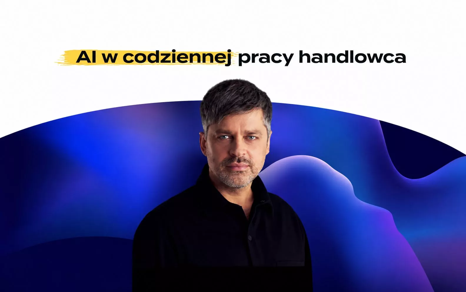 AI W CODZIENNEJ PRACY HANDLOWCA