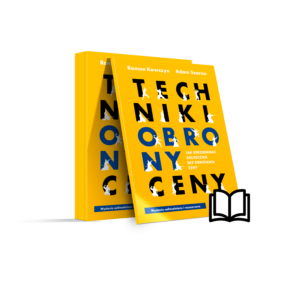 Techniki obrony ceny. Jak sprzedawać skutecznie bez obniżania ceny (Książka)