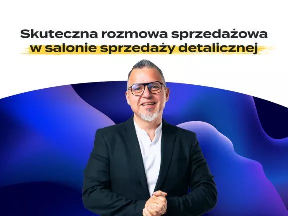 Skuteczna rozmowa sprzedażowa w salonie sprzedaży detalicznej