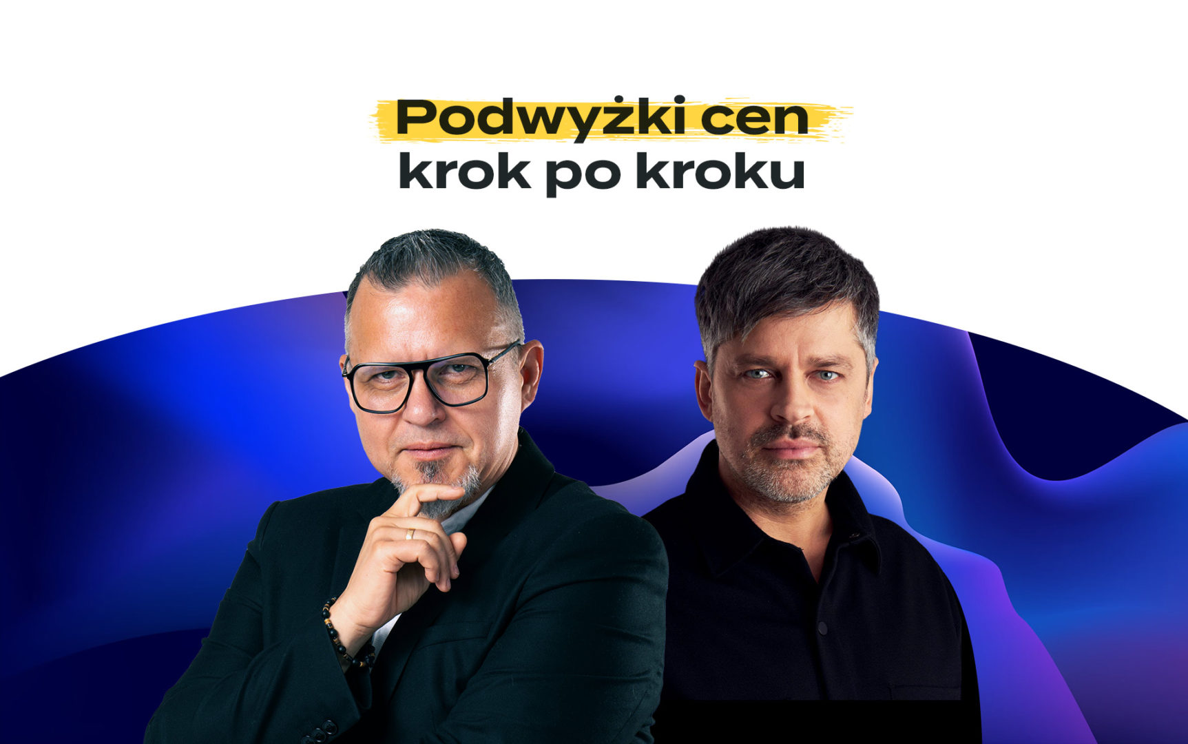 PODWYŻKI CEN KROK PO KROKU