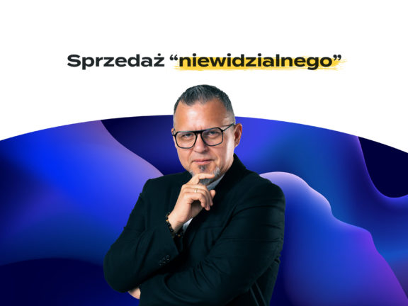 Sprzedaż „niewidzialnego”. Techniki sprzedaży usług od kontaktu do konwersji.